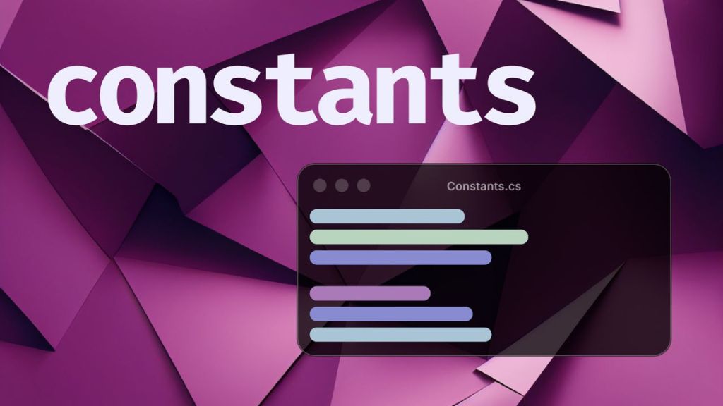 A Game Developer's Guide to Constants in C#