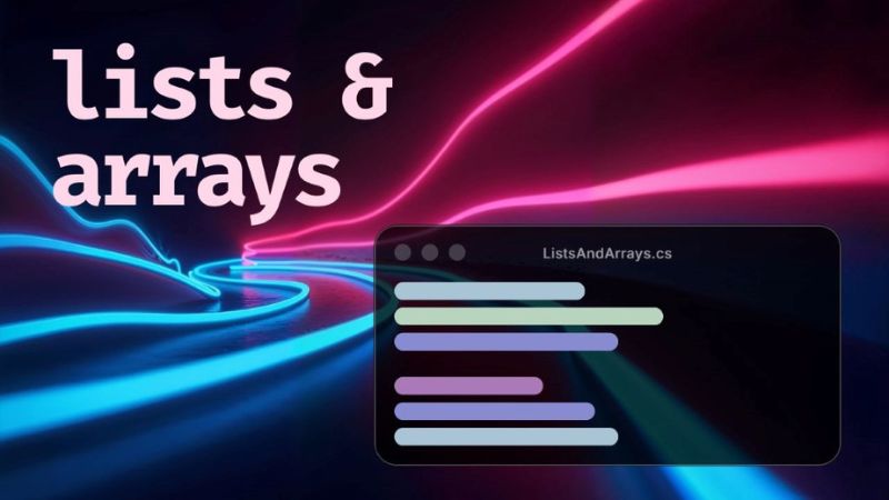 A Game Developer's Guide to Lists & Arrays in C#