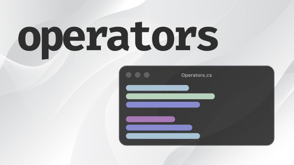 A Game Developer's Guide to Operators in C#